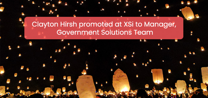 XSi Promotes Clayton Hirsh to Manager, Government Solutions Team