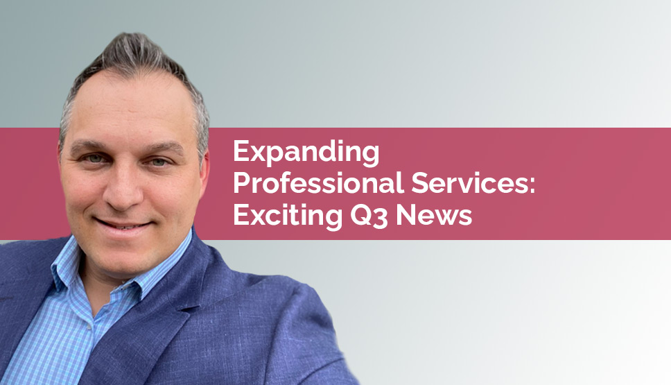 Nouvelles XSi : Lettre du troisième trimestre de Dan Amarei, vice-président des services professionnels